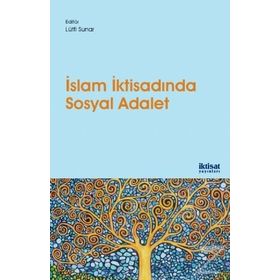 İslam İktisadında Sosyal Adalet - Osamah Hussain Al Rawashdeh Qazi Masood Ahmad Toseef Azid Valentino Cattelan Mehmet Tarık Eraslan Khoutem Ben Jedidia Ozan Maraşlı Yulizar D. Sanrego Salman Ahmed Shaikh Ömer Faruk Tekdoğan Hüsnü Tekin Aimatul Yumna Dwi R