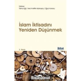 İslam İktisadını Yeniden Düşünmek Kolektif