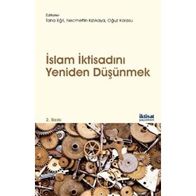 İslam İktisadını Yeniden Düşünmek Kolektif
