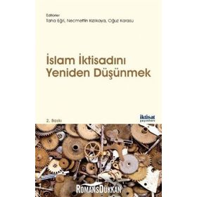 İslam İktisadını Yeniden Düşünmek Kolektif