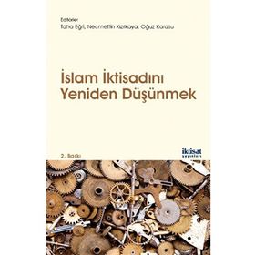 İslam İktisadını Yeniden Düşünmek Kolektif