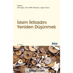 İslam İktisadını Yeniden Düşünmek Kolektif