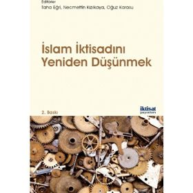 İslam İktisadını Yeniden Düşünmek Kolektif