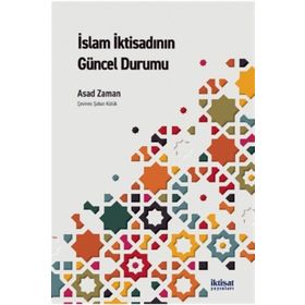 İslam İktisadının Güncel Durumu - Asad Zaman