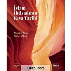 İslam İktisadının Kısa Tarihi - Rodney Wilson