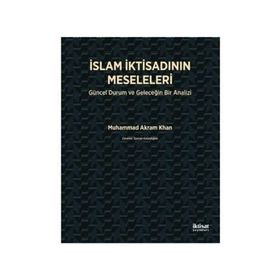 İslam İktisadının Meseleleri - Muhammad Akram Khan