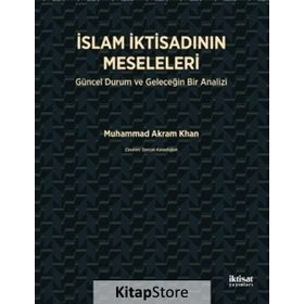 İslam İktisadının Meseleleri - Muhammad Akram Khan