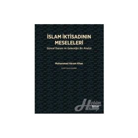 İslam İktisadının Meseleleri - Muhammad Akram Khan