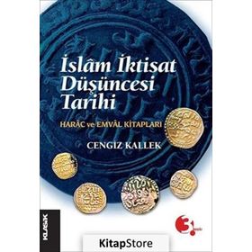 İSLAM İKTİSAT DÜŞÜNCESİ TARIHI - CENGIZ KALLEK