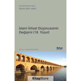 İslam İktisat Düşüncesinin Değişimi (18. Yüzyıl) - Abdul Azim Islahi