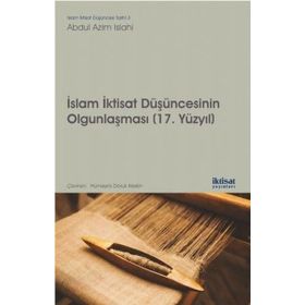 İslam İktisat Düşüncesinin Olgunlaşması 17.Yüzyıl - İktisat Yayınları