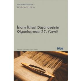 İslam İktisat Düşüncesinin Olgunlaşması 17.Yüzyıl - İktisat Yayınları