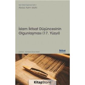 İslam İktisat Düşüncesinin Olgunlaşması 17.Yüzyıl - İktisat Yayınları