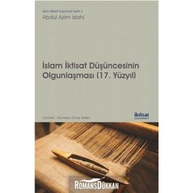 İslam İktisat Düşüncesinin Olgunlaşması 17.Yüzyıl - İktisat Yayınları
