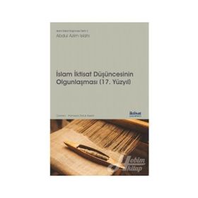 İslam İktisat Düşüncesinin Olgunlaşması 17.Yüzyıl - İktisat Yayınları