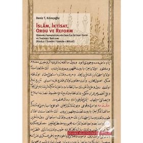 İslam İktisat Ordu Ve Reform - Deniz T. Kılınçoğlu