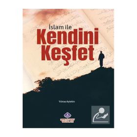 İslam ile Kendini Keşfet Yılmaz Aytekin