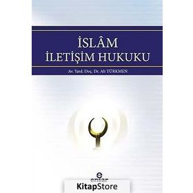 İslam İletişim Hukuku - Ali Türkmen