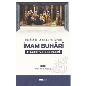 İslam İlim Geleneğinde - İmam Buhari