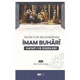 İslam İlim Geleneğinde - İmam Buhari