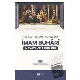 İslam İlim Geleneğinde - İmam Buhari