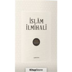 İSLAM İLMİHALİ İMAN, İBADET VE AHLÂK ESASLARI - MUSTAFA ASIM KÖKSAL