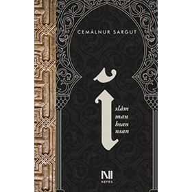 İslam, İman, İhsan, İnsan - Cemalnur Sargut