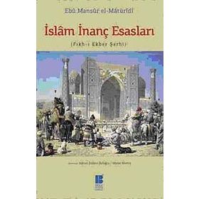 İslam İnanç Esasları - Ebu Mansur El-matüridi