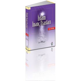 İslam İnanç Esasları El Kitabı - Şaban Ali Düzgün Ahmet Akbulut Muammer Esen Mahmut Ay Ramazan Altıntaş Hüseyin Aydın Ramazan Biçer Temel Yeşilyurt Hülya Alper