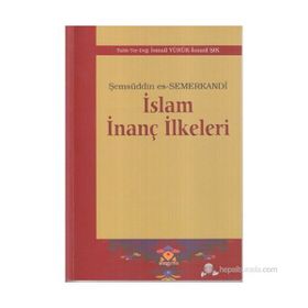 İSLAM İNANÇ İLKELERI - ŞEMSÜDDIN ES-SEMERKANDI