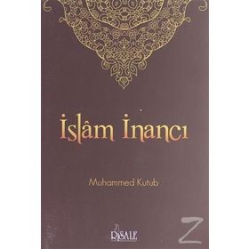 İslam İnancı - Muhammed Kutub