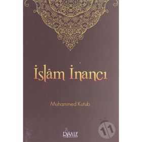 İslam İnancı - Muhammed Kutub