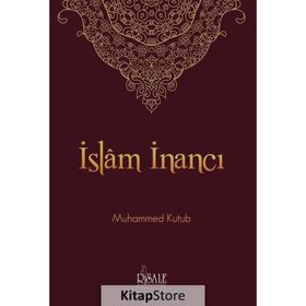 İslam İnancı - Muhammed Kutub