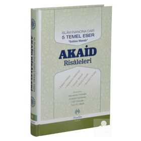 İslam İnancına Dair Beş Temel Eser - Akaid Risaleleri Tercümesi - Hüsamettin Vanlıoğlu