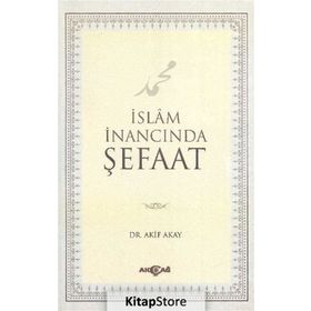 İslam İnancında Şefaat - Akif Akay