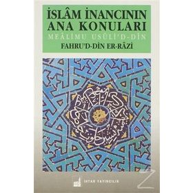 İslam İnancının Ana Konuları - Fahreddin Er-Razi