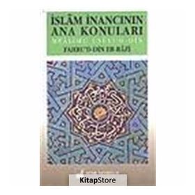 İslam İnancının Ana Konuları - Fahreddin Er-Razi