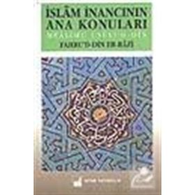 İslam İnancının Ana Konuları - Fahreddin Er-Razi