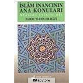 İslam İnancının Ana Konuları - Fahreddin Er-Razi
