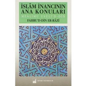 İslam İnancının Ana Konuları - Fahreddin Er-Razi