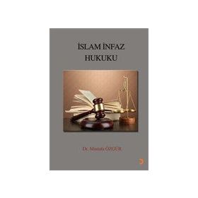 İslam İnfaz Hukuku - Mustafa Özgür