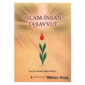 İslam İnsan Tasavvuf - İbrahim Arslanoğlu