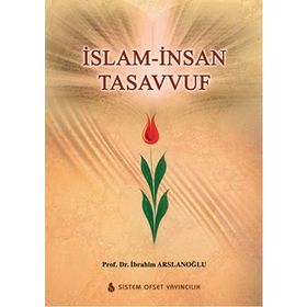 İslam İnsan Tasavvuf - İbrahim Arslanoğlu