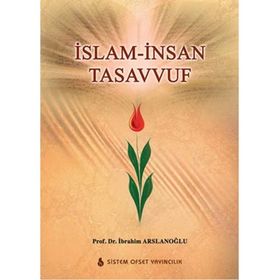 İslam İnsan Tasavvuf - İbrahim Arslanoğlu