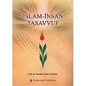 İslam İnsan Tasavvuf - İbrahim Arslanoğlu
