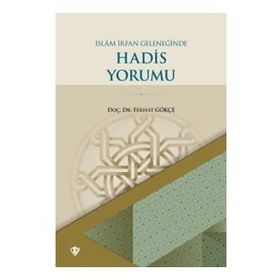 İslam İrfan Geleneğinde Hadis Yorumu - Diyanet Vakfı Yayınları