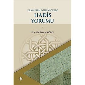 İslam İrfan Geleneğinde Hadis Yorumu - Diyanet Vakfı Yayınları