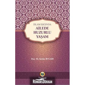 İslam Işığında Ailede Huzurlu Yaşam - Kerim Buladı