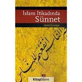 İSLAM İTİKADINDA SÜNNET - HAMDI GÜNDOĞAR