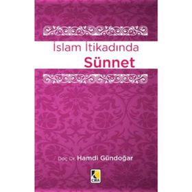 İSLAM İTİKADINDA SÜNNET - HAMDI GÜNDOĞAR